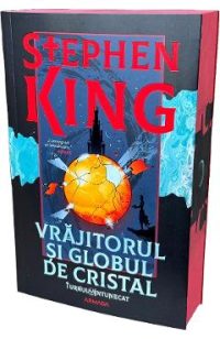Vrajitorul si globul de cristal. Seria Turnul Intunecat Vol.4 - Stephen King