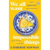 We All Want Impossible Things