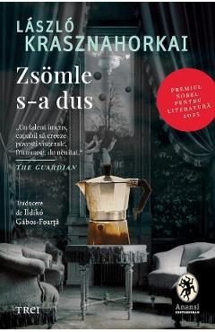 Zsomle s-a dus - Laszlo Krasznahorkai